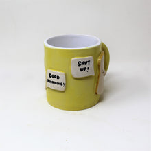 Load image into Gallery viewer, MORNING MUG: SHUT UP #3
