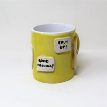 Load image into Gallery viewer, MORNING MUG: SHUT UP #4
